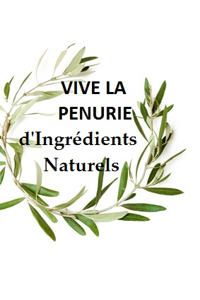 Vive La Pénurie des Ingrédients Naturels